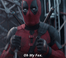 deadpool says oh my fox while holding a sword