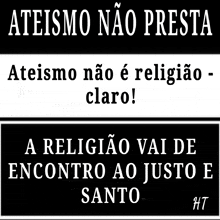 a black and white sign that says ' ateismo nao presta '