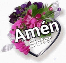 a heart shaped bouquet of flowers with the words amen sister written on it