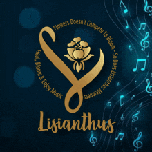 a logo that says ' flowers does n't compete to bloom so does lisanthems members '