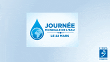 a poster for journee mondiale de l' eau le 22 mars