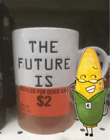 a mug that says " the future is reduced for quick sale $ 2 "