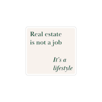 a sticker says real estate is not a job it 's a lifestyle