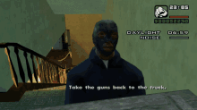 a video game screen shows a man in a mask talking to another man and says take the guns back to the truck