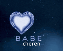 a picture of a heart that says babe cheren on it