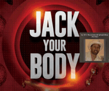 a poster for jack your body with a picture of a man