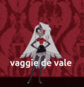 a cartoon character is standing in front of a red wall and the words vaggie de vale are on the bottom