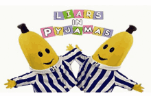 two banana mascots are standing next to each other in front of a sign that says liars in pajamas