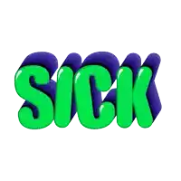 the word sick is written in green and purple letters