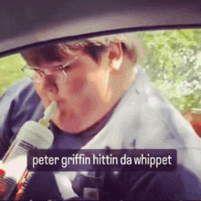 peter griffin hittin da whippet is written at the bottom of this photo