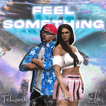 a man and a woman are standing next to each other on a poster that says " feel something "