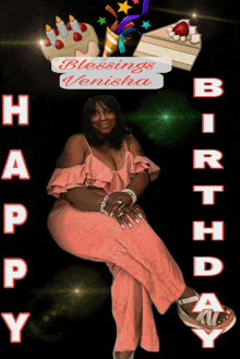 a woman in a pink dress is sitting in front of a birthday cake and a sign that says blessings venisha happy birthday