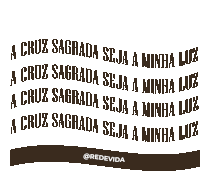 a poster that says a cruz sagrada seja a minha luz on it