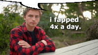 a man in a plaid shirt sits at a picnic table with a speech bubble that says i fapped 4x