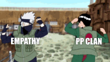 a cartoon of kakashi and rock lee with the words empathy and pp clan on their backs