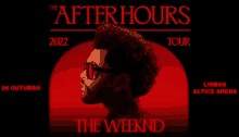 a poster for the weeknd 's after hours tour in 2022