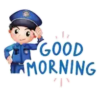 an illustration of a police officer with the words good morning