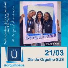 a poster for dia do orgulho sus shows three women holding up a photo frame