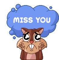 a cartoon chipmunk with a speech bubble saying miss you