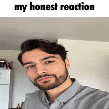 a man with a beard is standing in front of a white refrigerator with the words " my honest reaction " above him