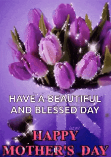 have a beautiful and blessed day happy mother 's day greeting card with purple flowers in a vase .