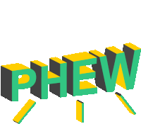 the word phew is written in green and yellow blocks