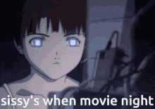 a picture of a girl with the words sissy 's when movie night below it