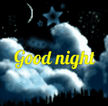 a night sky with clouds and the words good night