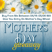 a poster for a mother 's day giveaway with daisies on a blue wooden background