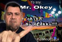 a man with a beard is pointing at the camera with the words yo soy mr. okey written above him