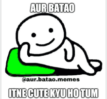 a cartoon of a person laying on a green pillow with a caption that says aur batao itne cute kyu ho tum