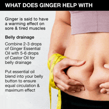 what does ginger help with belly drainage and put essential oil blend into your belly button to ensure equal circulation