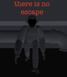 a poster with a monkey and the words " there is no escape " on it