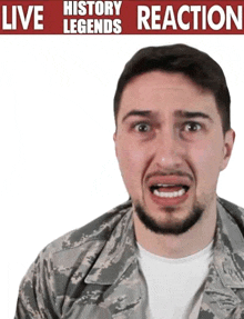 a man in a military uniform is making a funny face in front of a banner that says " live history legends reaction "