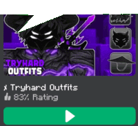 a screenshot of a video game called tryhard outfits with 83 % rating