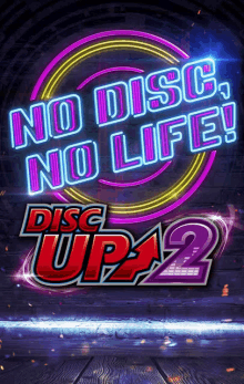 a sign that says no disc no life disc up 2