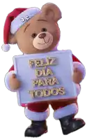 a teddy bear dressed as santa claus holds a sign that says feliz dia para todos