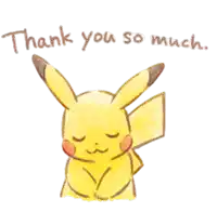 a drawing of a pikachu with the words thank you so much above it