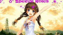 a picture of a girl with braids and the words special roles above her