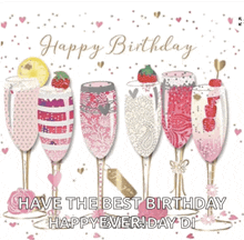 a birthday card with champagne glasses and the words " have the best birthday happy ever day di "