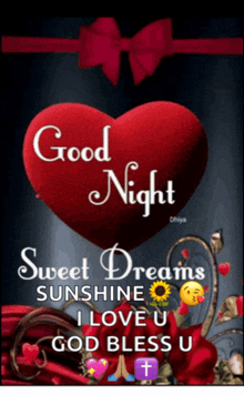 a red heart with the words good night sweet dreams sunshine i love u god bless u written on it