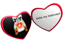 a heart shaped mirror says delta my beloved on it