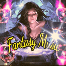 a painting of a woman with the words fantasy music written above her