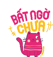 an illustration of a pink cat with the words bat ngo chua above it