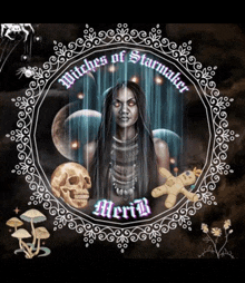 a picture of a witch with the words witches of starmaker merib on it