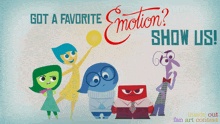 a poster with cartoon characters and the words " got a favorite emotion show us "