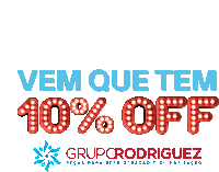 a sign that says vem que tem 10 % off gruporodriguez