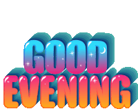 a colorful sign that says good evening with a white background