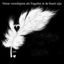 a white feather with a heart in the middle and the words veren verschinnen als engelen in de buurt zijn