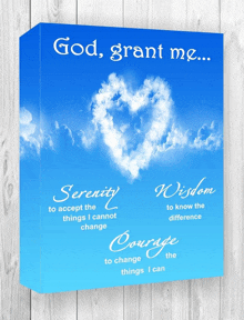 a poster that says " god grant me serenity wisdom courage to change things i can "